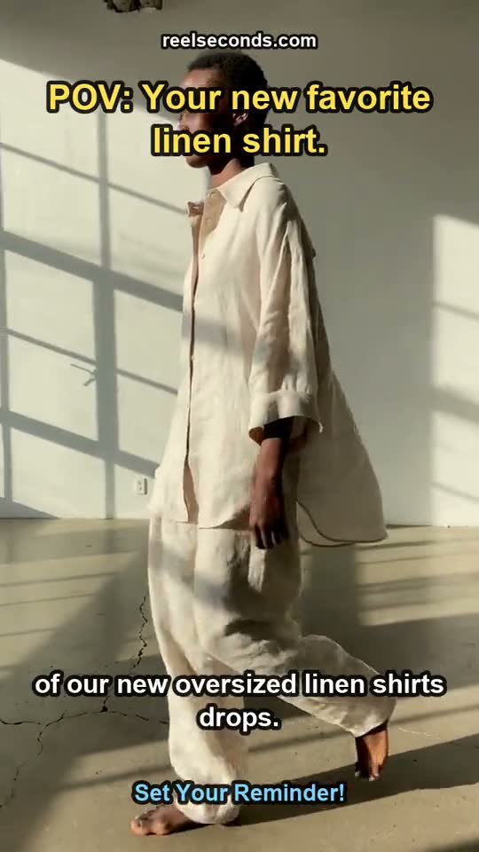 Fashion drop reel — A small label dropping a limited run of oversized linen shirts this Friday — brand-mood reveal reel